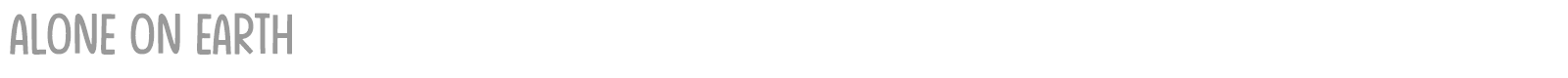 Alone On Earth font preview
